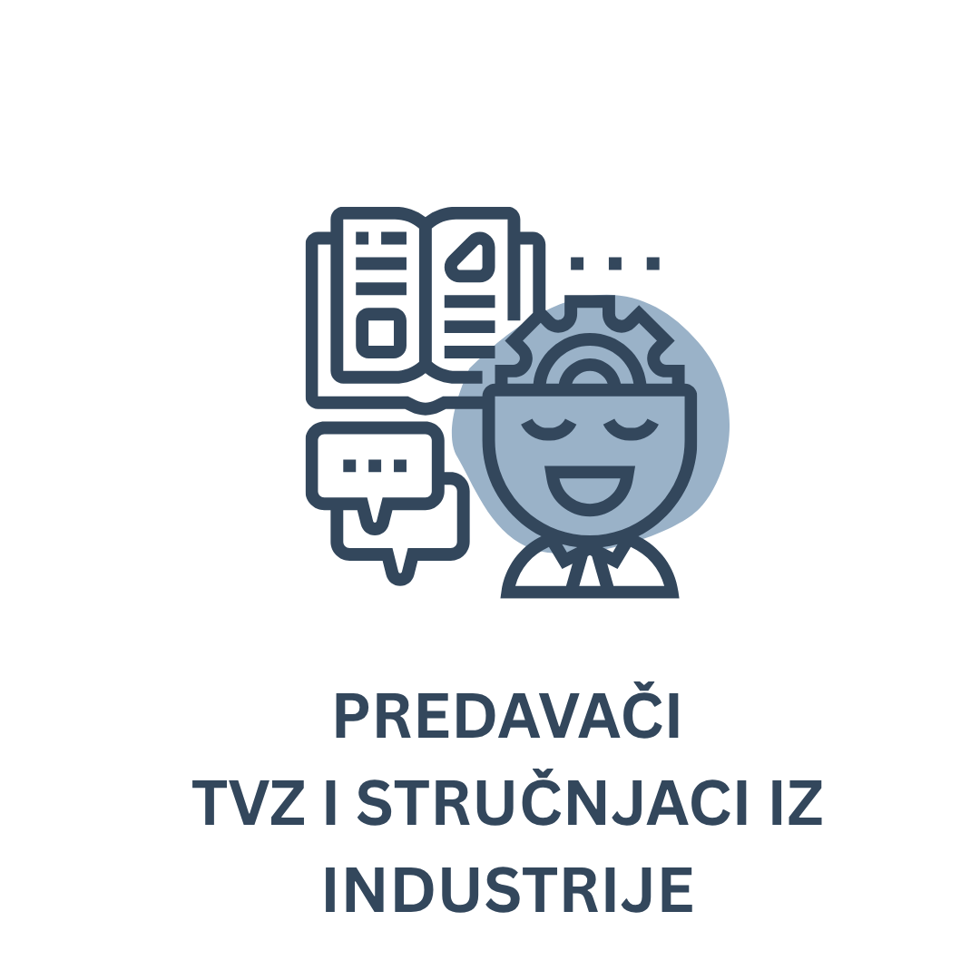 PREDAVAČI
TVZ I STRUČNJACI IZ INDUSTRIJE